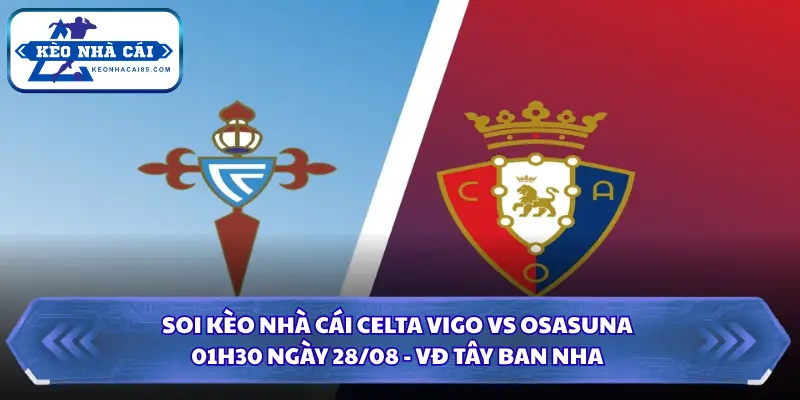 Soi kèo nhà cái Celta Vigo vs Osasuna