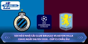 Soi kèo nhà cái Club Brugge vs Aston Villa