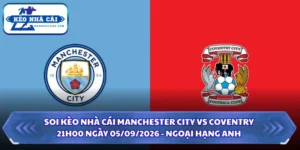 Soi kèo nhà cái Manchester City vs Coventry