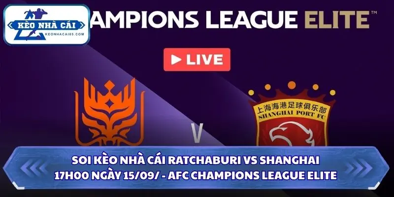 Soi kèo nhà cái Ratchaburi vs Shanghai Port